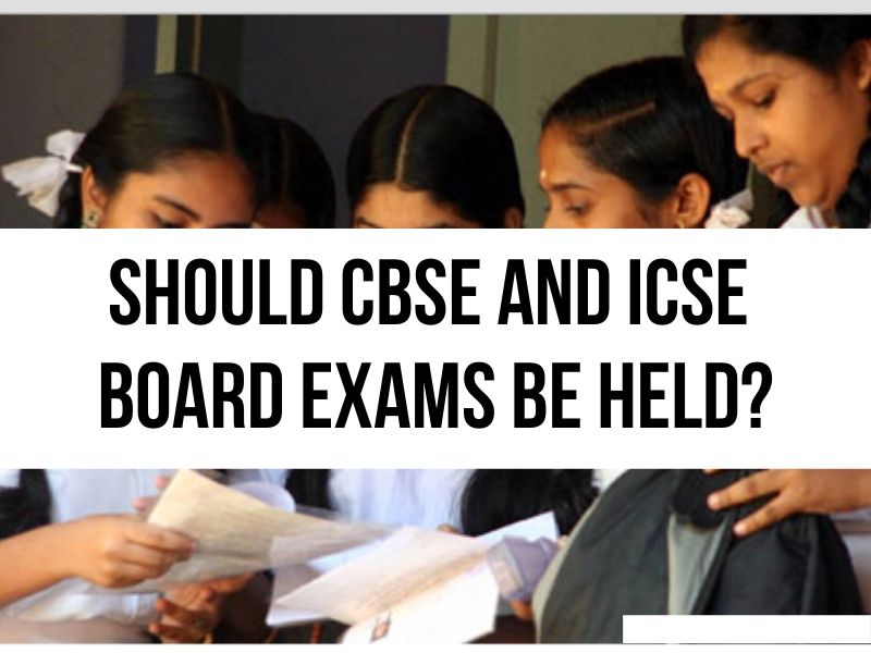 CBSE and ICSE board exams be held